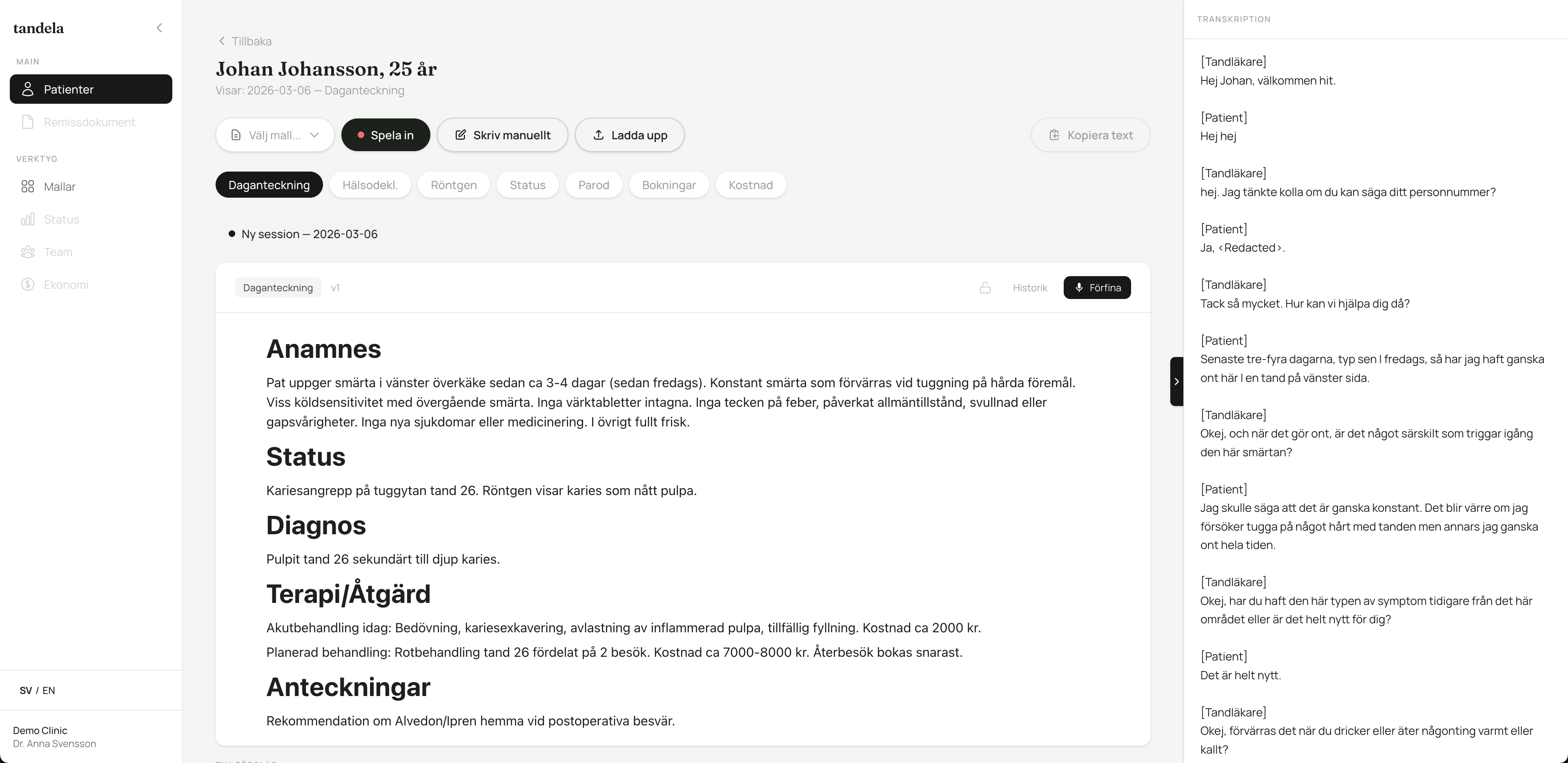 Tandela daganteckning med anamnes, diagnos och åtgärd